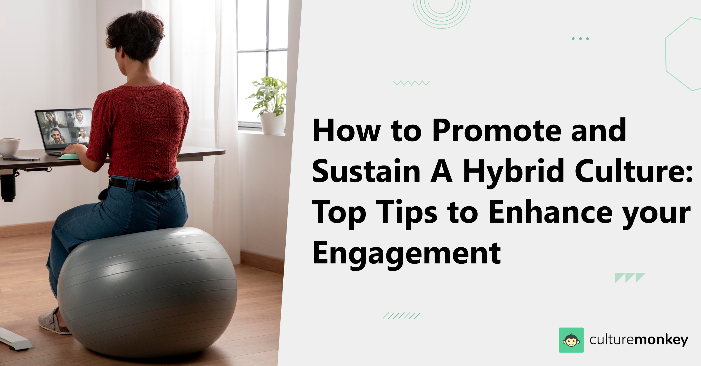 How to promote and sustain a hybrid culture: Top tips to enhance your  engagement
